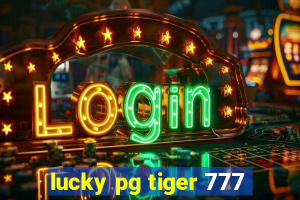 lucky pg tiger 777